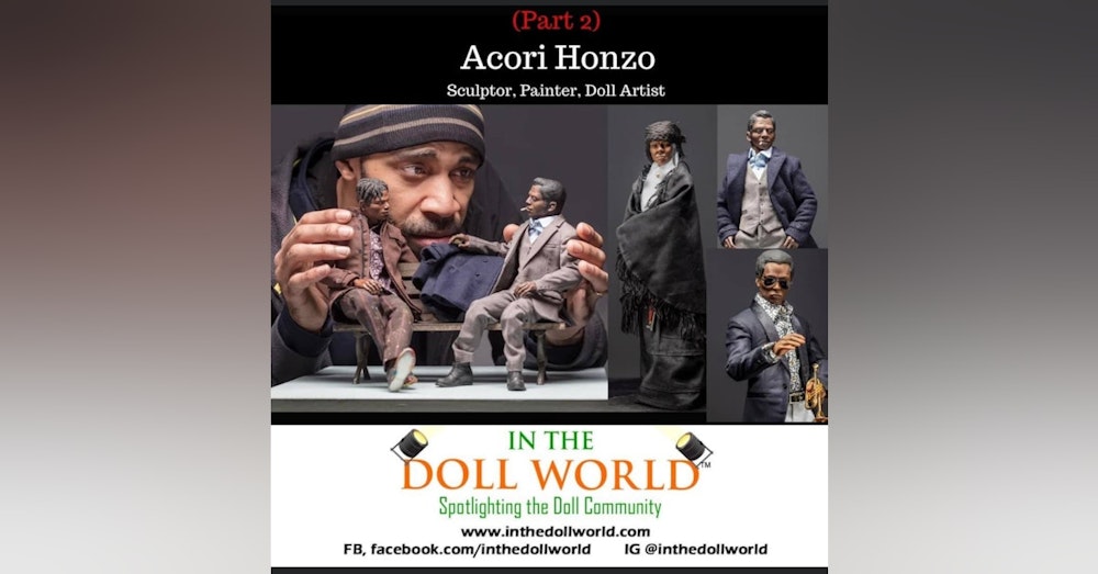 Acori Honzo, (Part 2)  Sculptor, Painter & Doll Artist