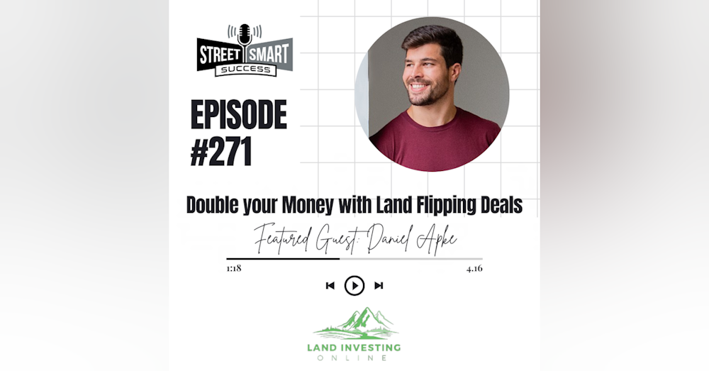 271: Double Your Money With Land Flipping Deals