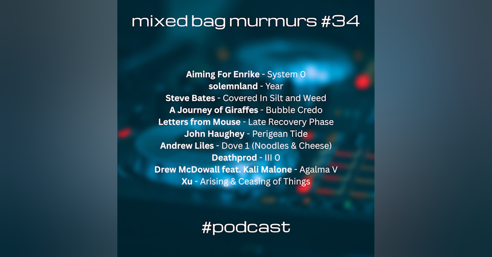 Mixed Bag Murmurs #034