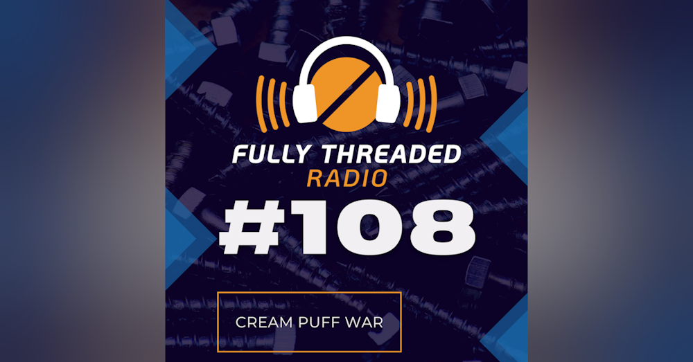 Episode #108 - Cream Puff War
