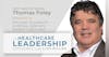 Infusing Telehealth & Virtual Care into Patient Care Plans with Thomas Foley | E.15
