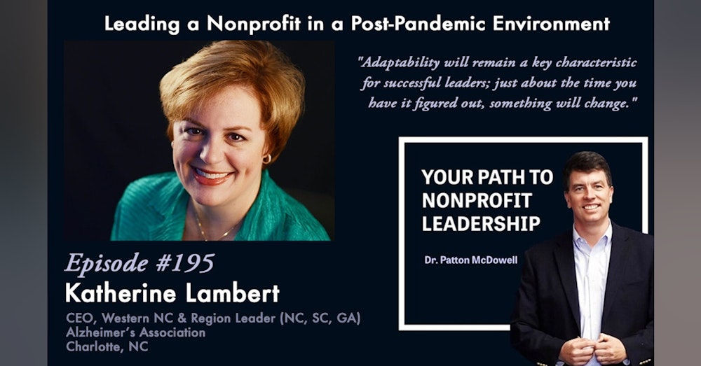 195: Leading a Nonprofit in a Post-Pandemic Environment (Katherine Lambert)