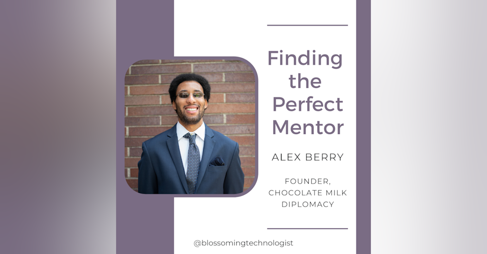 7. Finding the Perfect Mentor with Alex Berry, PMP