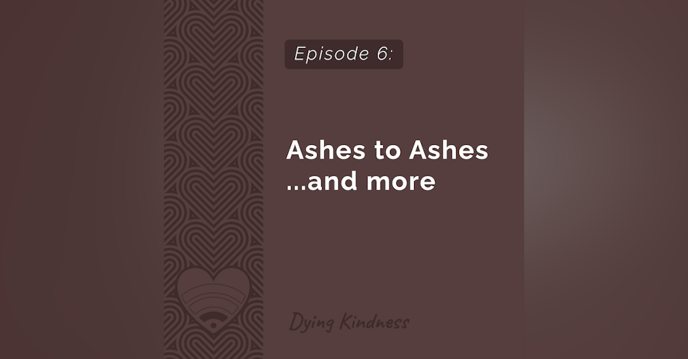 6: Ashes to Ashes... and More