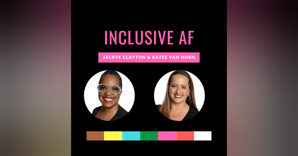 Getting Inclusive AF with Elena Joy Thurston- Part 2!