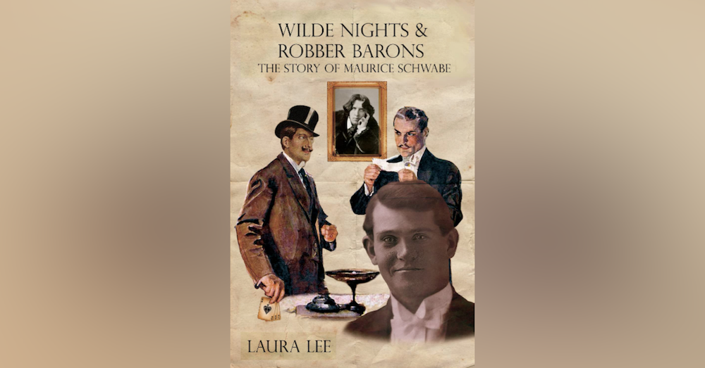 499 Wilde Nights and Robber Barons (with Laura Lee)