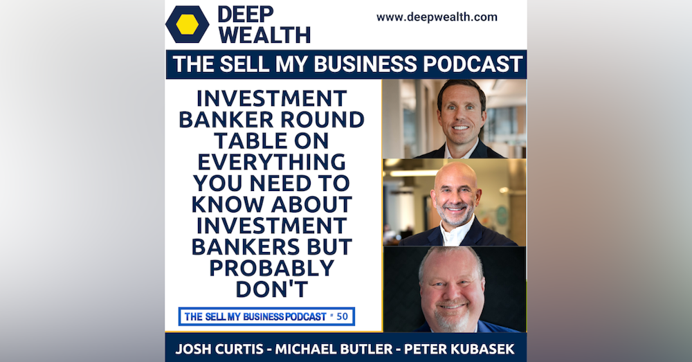 Investment Banker Round Table On Everything You Need To Know About Investment Bankers But Probably Don't (#050)