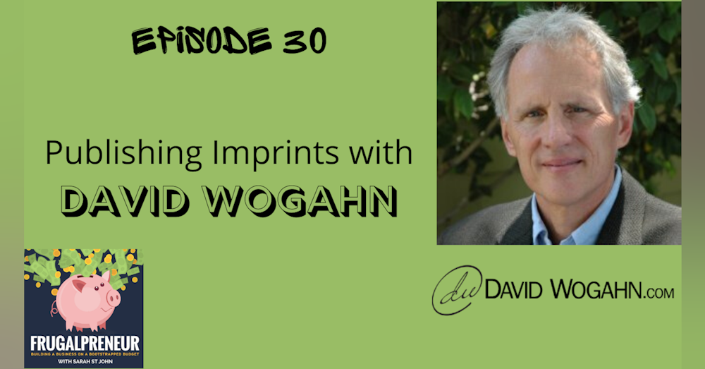 Publishing Imprints with David Wogahn of Author Imprints