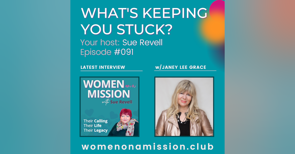 #091: What's Keeping You Stuck? with Janey Lee Grace