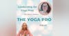 Leadership for Yoga Pros with Rebecca Sebastian