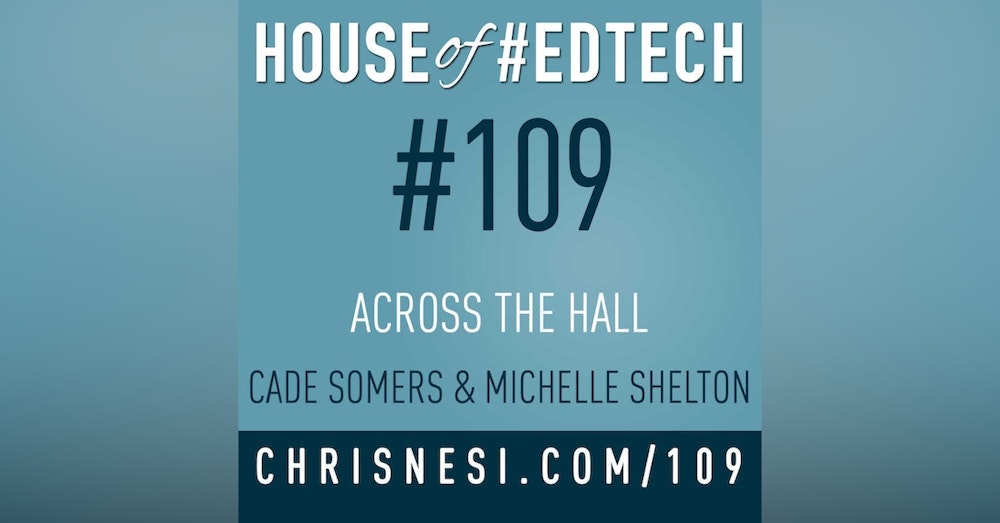 Across the Hall with Cade Somers and Michelle Shelton - HoET109