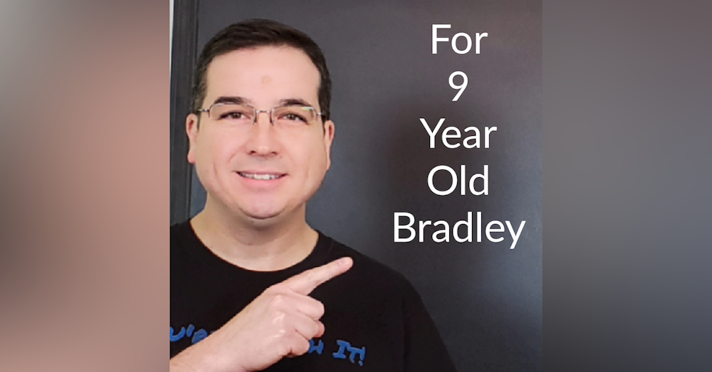 For 9 Year Old Bradley