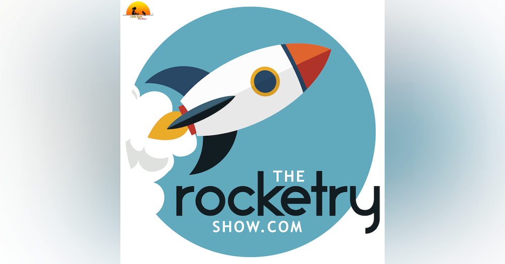 [The Rocketry Show] #64 - Workshop Talk and General Catch Up