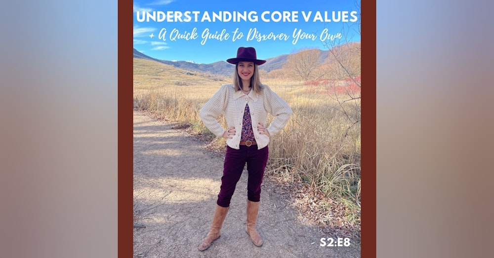 Understanding Core Values +  Quick Guide to Discovering Your Own