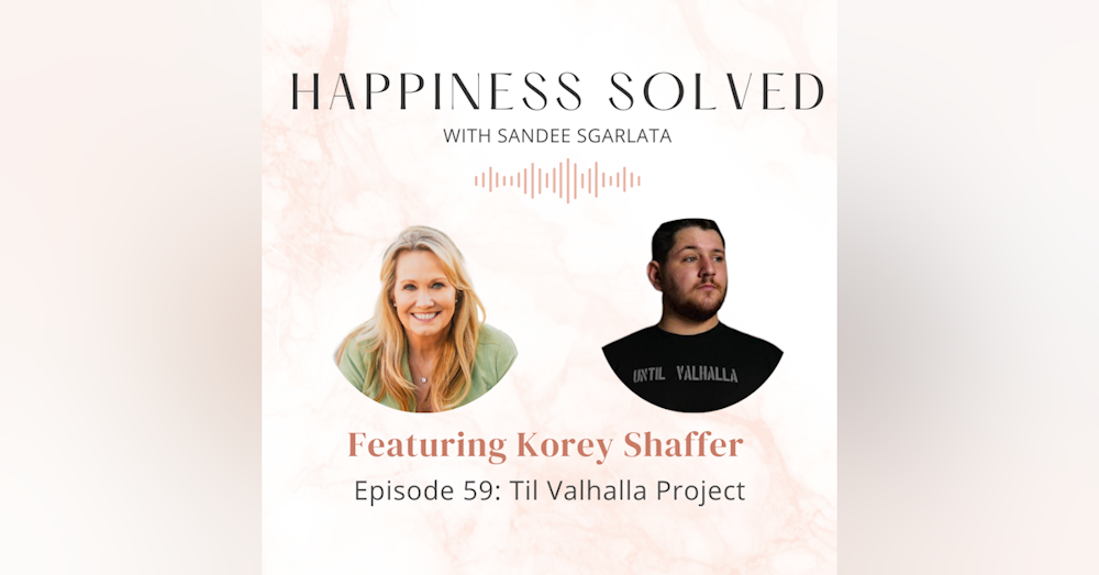 59. Til Valhalla Project: Interview with Korey Shaffer