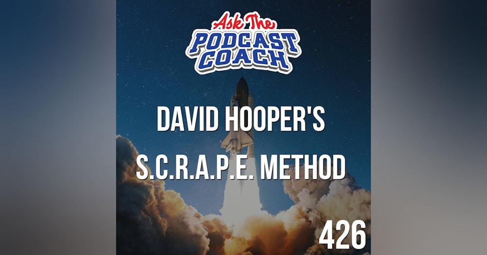 Walking Brad Through a Podcast Launch Using David Hooper's S.C.R.A.P.E. Method