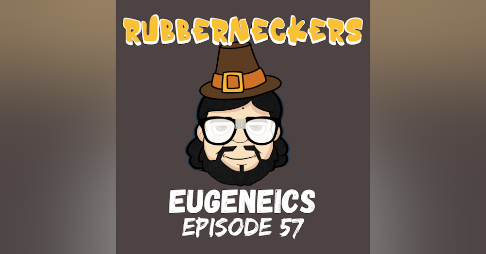 Eugeneics | Episode 57