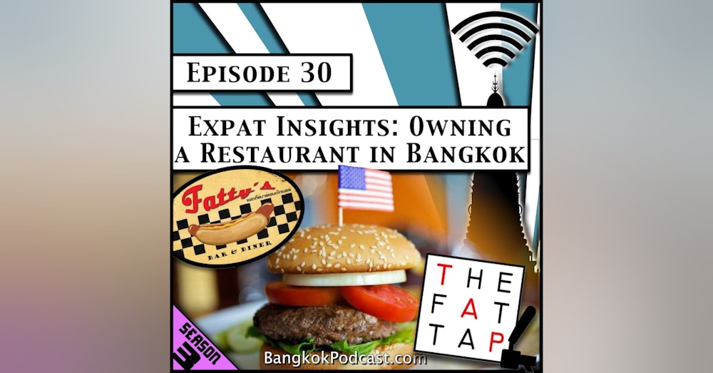 Expat Insights: Owning a Restaurant in Bangkok [Season 3, Episode 30]