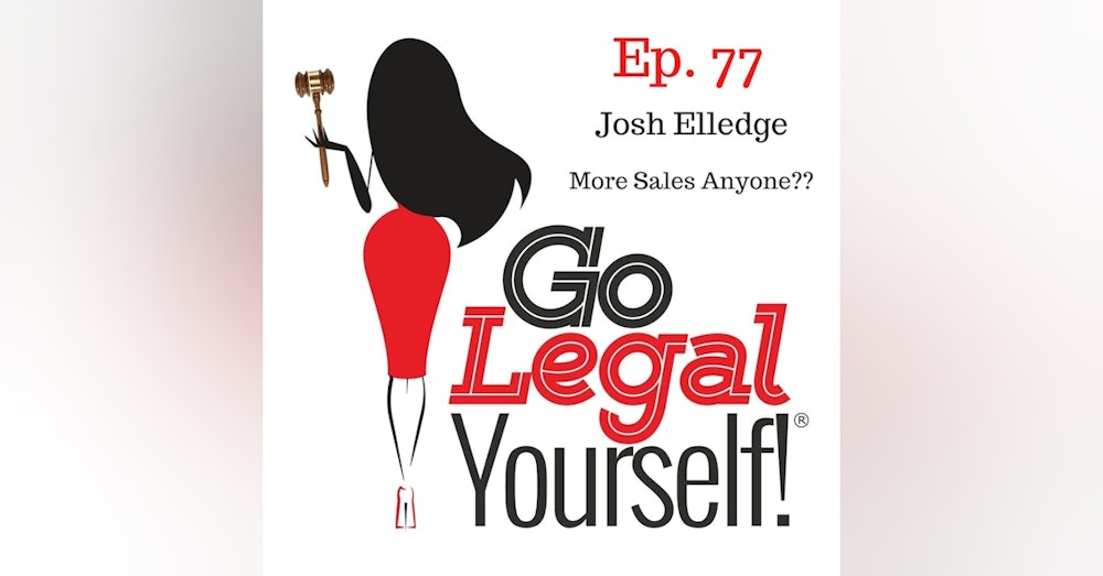 Ep. 77 Josh Elledge: More Sales Anyone?
