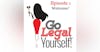 Ep. 1 Go Legal Yourself