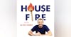 Introduction to House F.I.R.E. Podcast