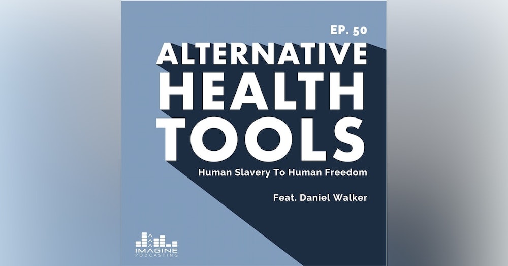 050 Daniel Walker: Human Slavery To Human Freedom