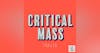 Promo: Critical Mass