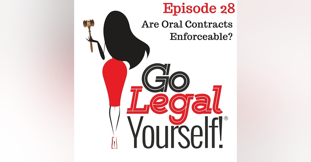 Ep. 28 Are Oral Contracts Enforceable?