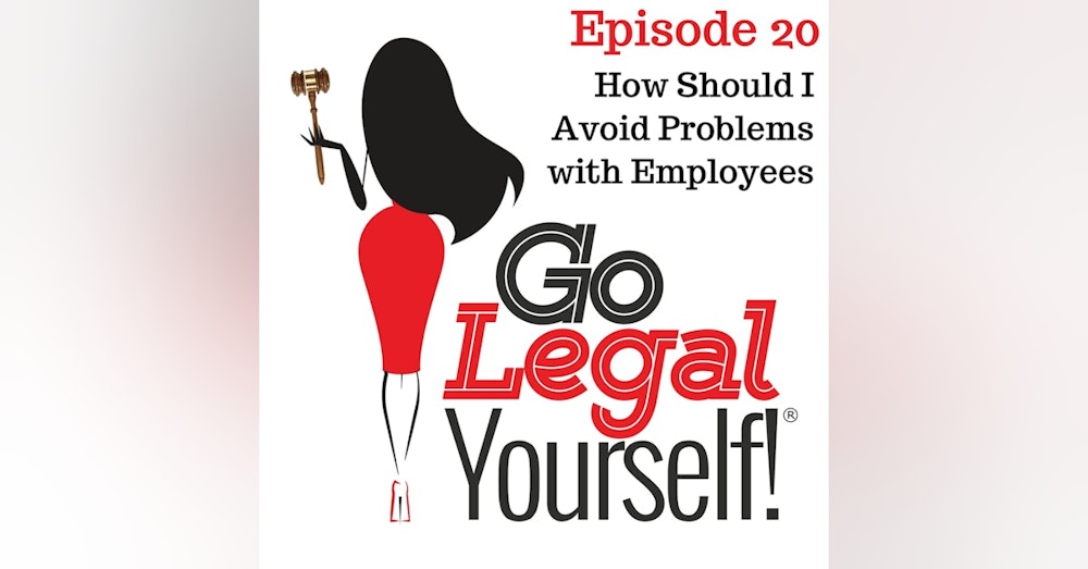Ep. 20 How Should I Avoid Problems with Employees