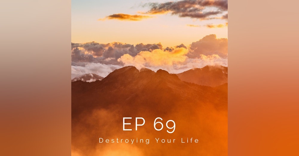 Destroying Your Life - HNS069