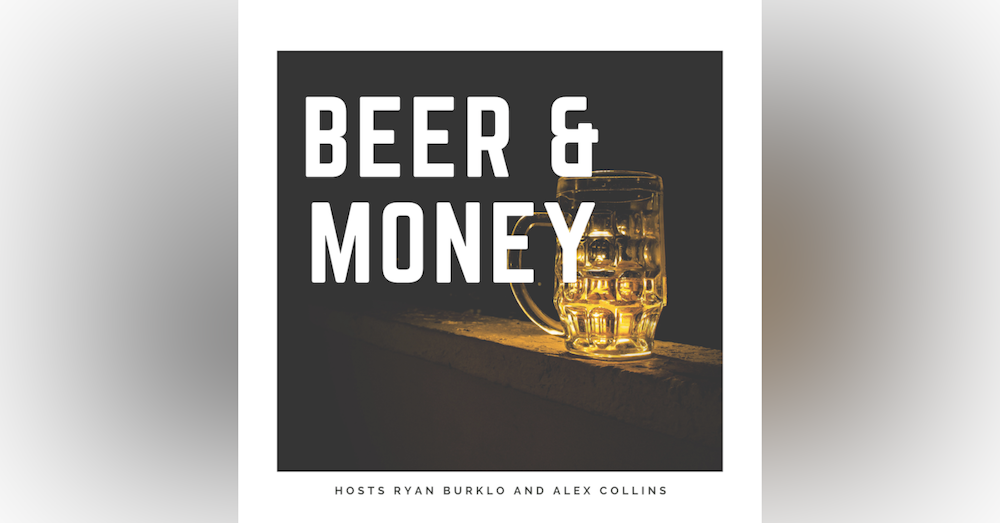 Episode 1 - Introduction to Beer and Money