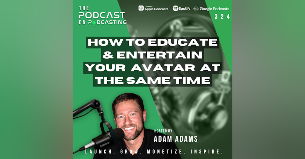 Ep324: How To Educate And Entertain Your Avatar At The Same Time