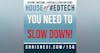 You Need To Slow Down! - HoET158