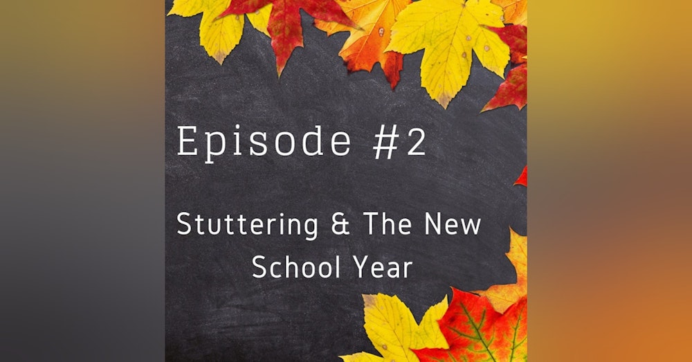 Stuttering & the New School Year