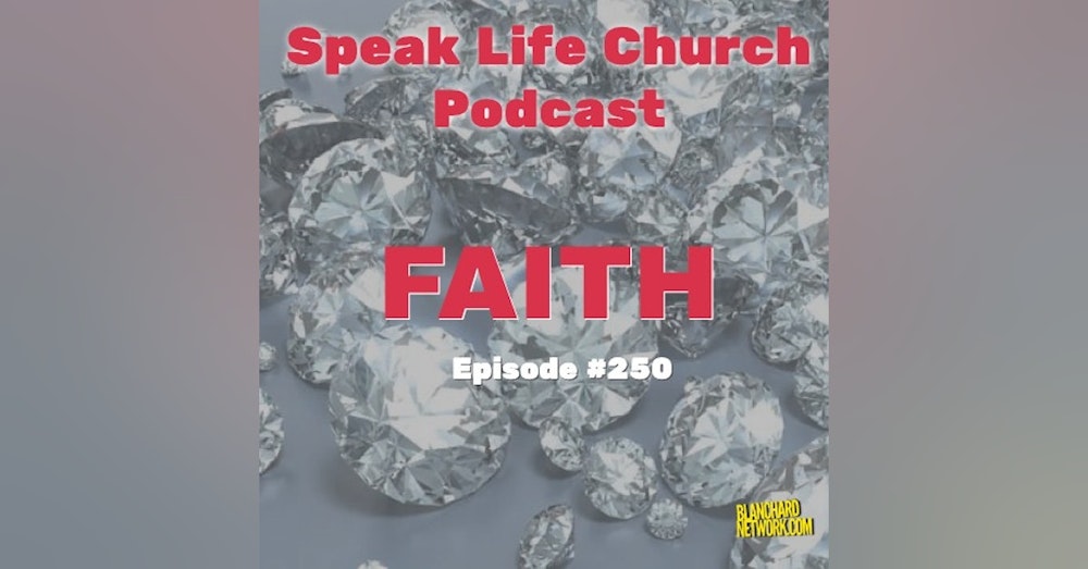 What is Faith?       Episode 250