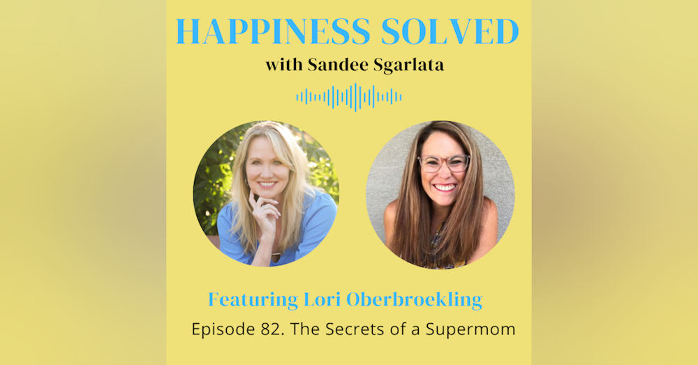 82. The Secrets of a Supermom with Lori Oberbroeckling