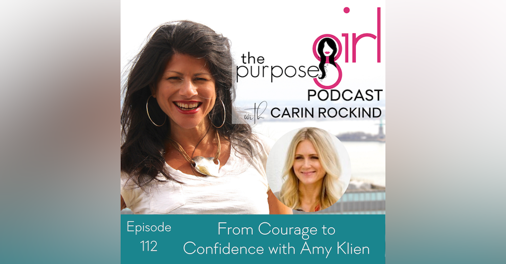 112 From Courage to Confidence with Amy Klien