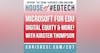 Microsoft for EDU, Digital Equity, & More! with Kirsten Thompson - HoET207