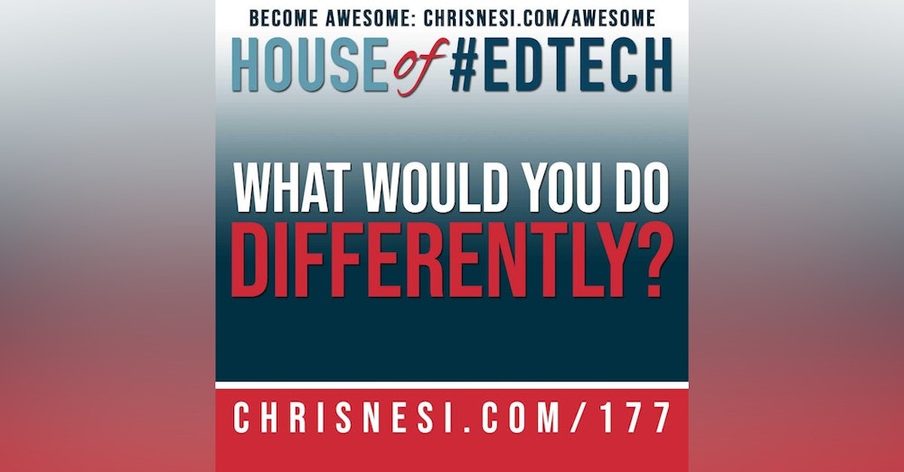 What Would You Do Differently? A 2020 Reflection - HoET177
