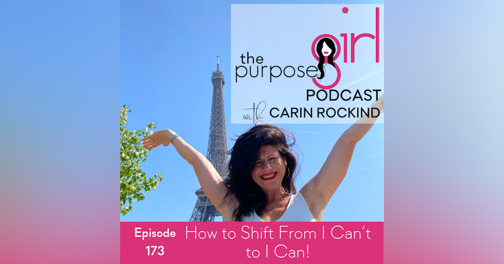 173 How to Shift From I Can't to I Can!