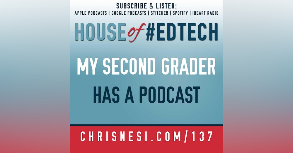 My Second Grader Has A Podcast - HoET137
