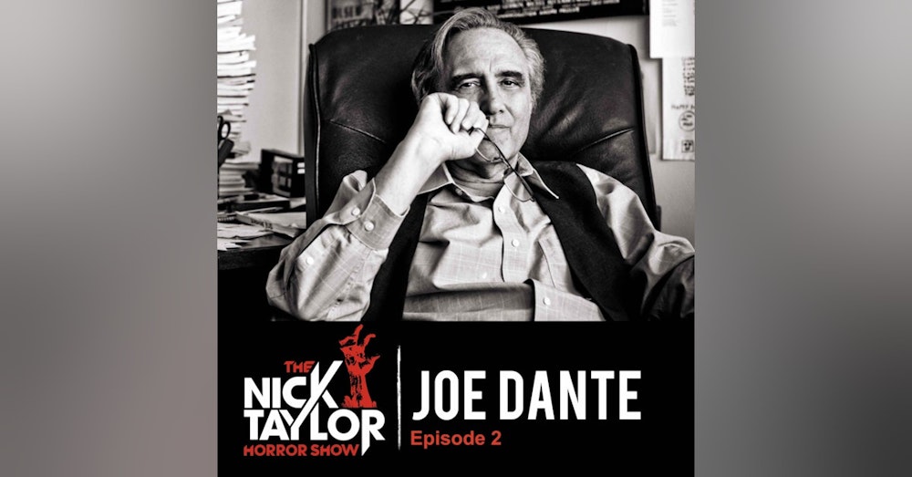 Joe Dante and the Hustle of Horror Filmmaking [Episode 2]