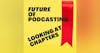 Let's Look at Podcast Chapters with Daniel J. Lewis