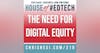 The Need for Digital Equity - HoET210