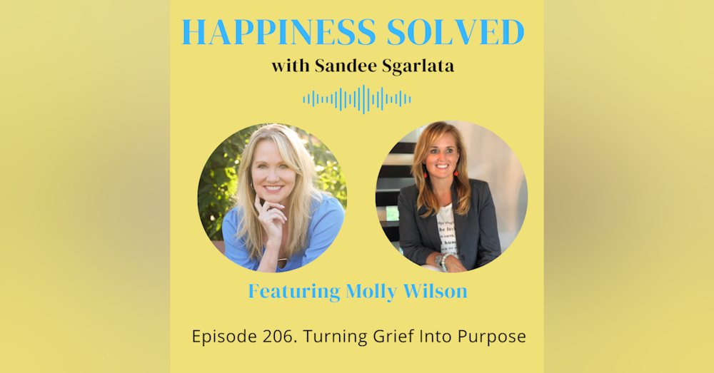 206. Turning Grief Into Purpose with Molly Wilson