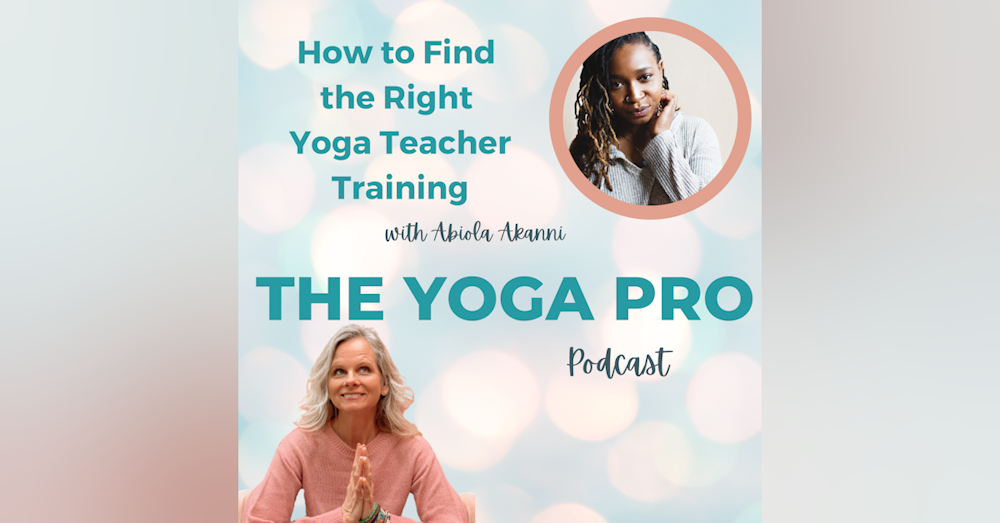 How to Find the Right Yoga Teacher Training with Abiola Akanni