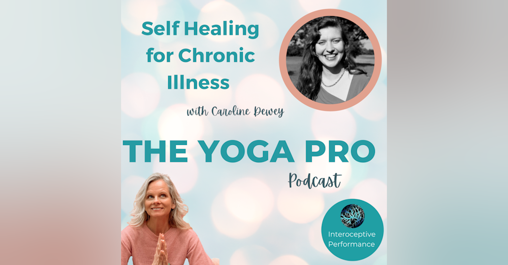 Self Healing for Chronic Illness with Caroline Dewey
