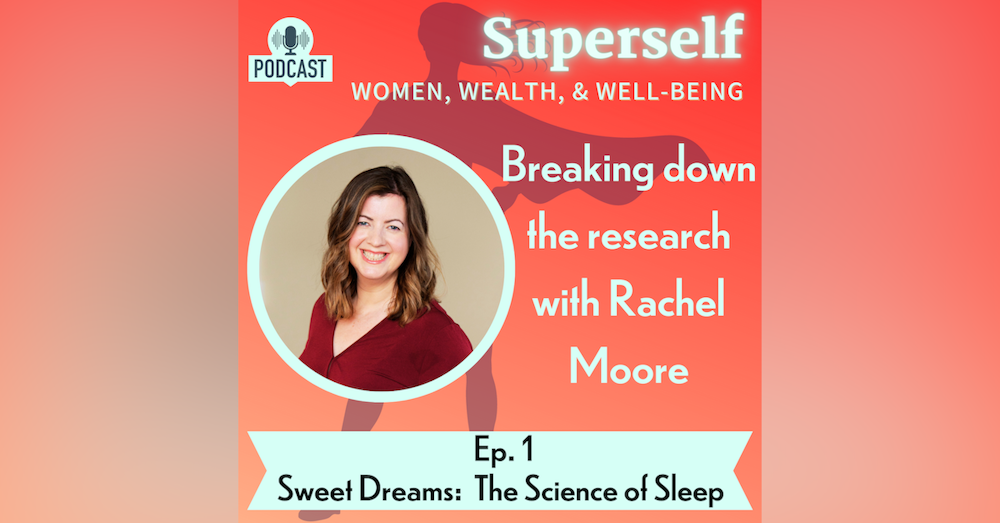 Sweet Dreams: The Science of Sleep