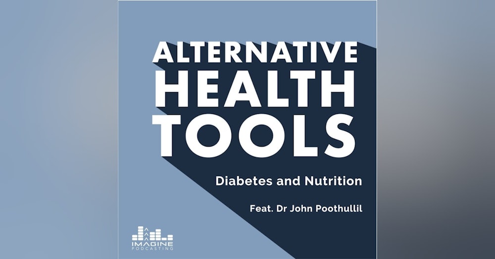 166 Diabetes and Nutrition feat Dr. John Poothulli