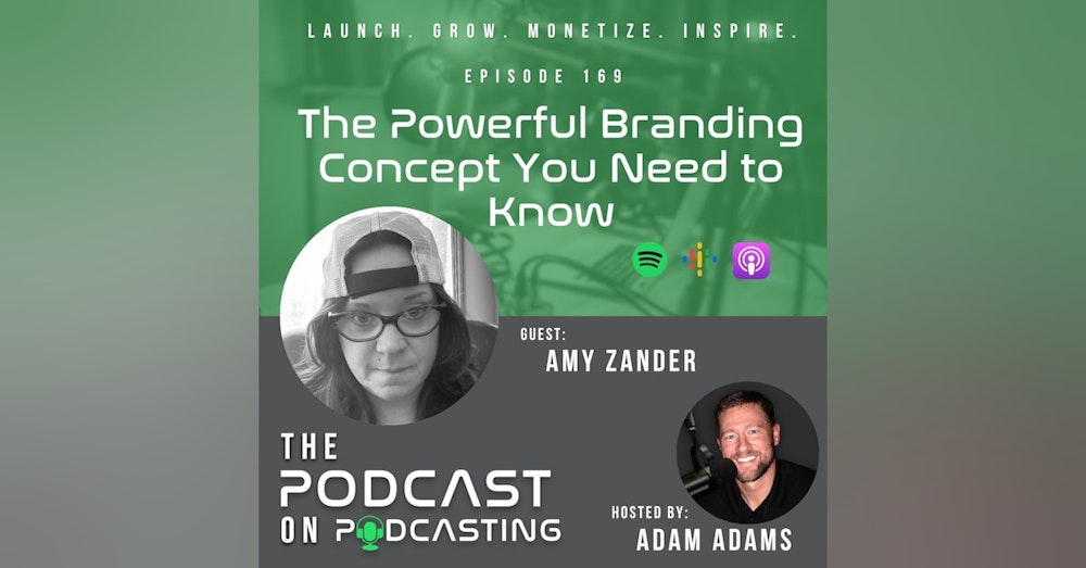 Ep169: The Powerful Branding Concept You Need To Know - Amy Zander